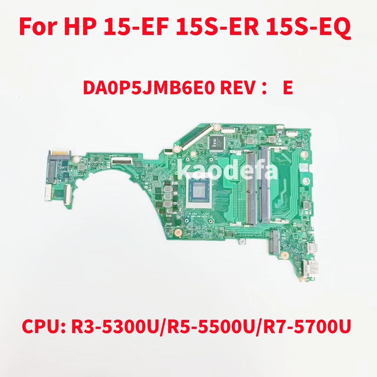 DA0P5JMB6E0 DA0P5JMB6D0 Mainboard For HP 15-EF 15S-ER 15S-EQ Laptop Motherboard CPU: R3-5300U/R5-5500U/R7-5700U AMD DDR4 Test OK