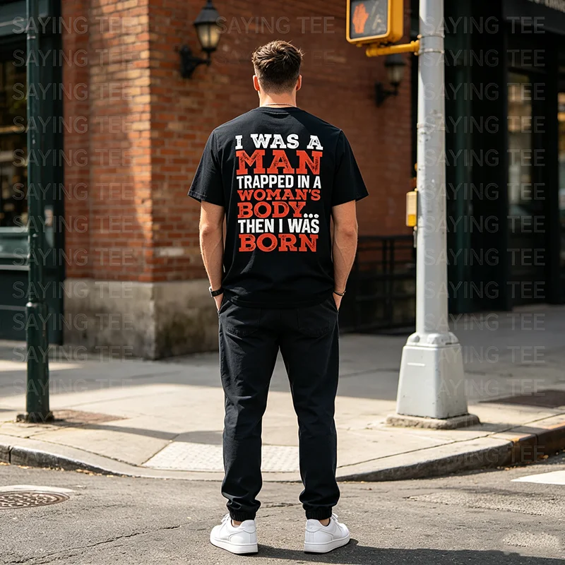 Ich war ein Mann, der in einem Frauenkörper gefangen war, dann wurde ich geboren T-Shirt Y2k Vintage Personalisiertes Spruch-T-Shirt Herrenmode Humor T-Shirts – Detail 5