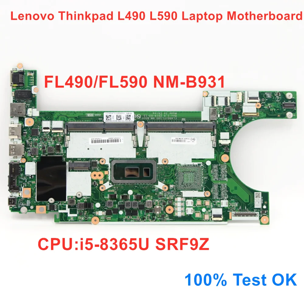 

Новая оригинальная материнская плата для ноутбука Lenovo ThinkPad L490 L590 CPU i5-8365U SRF9Z FL490 FL590 NM-B931 материнская плата 100% ТЕСТ ОК