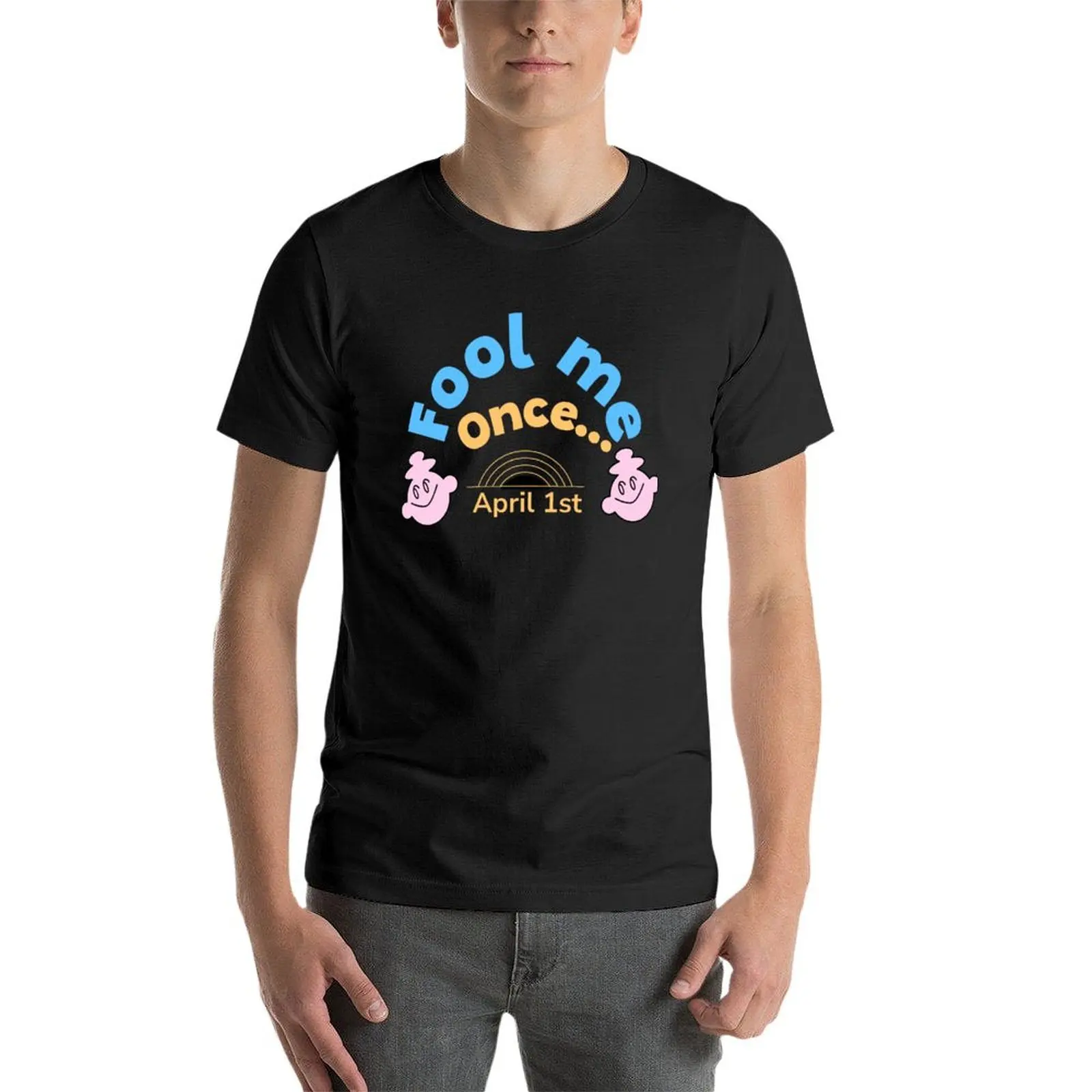 Fool me once...April 1st- Fools Day T-Shirt shirts graphic tees aesthetic clothes sweat black t shirts for men image 4