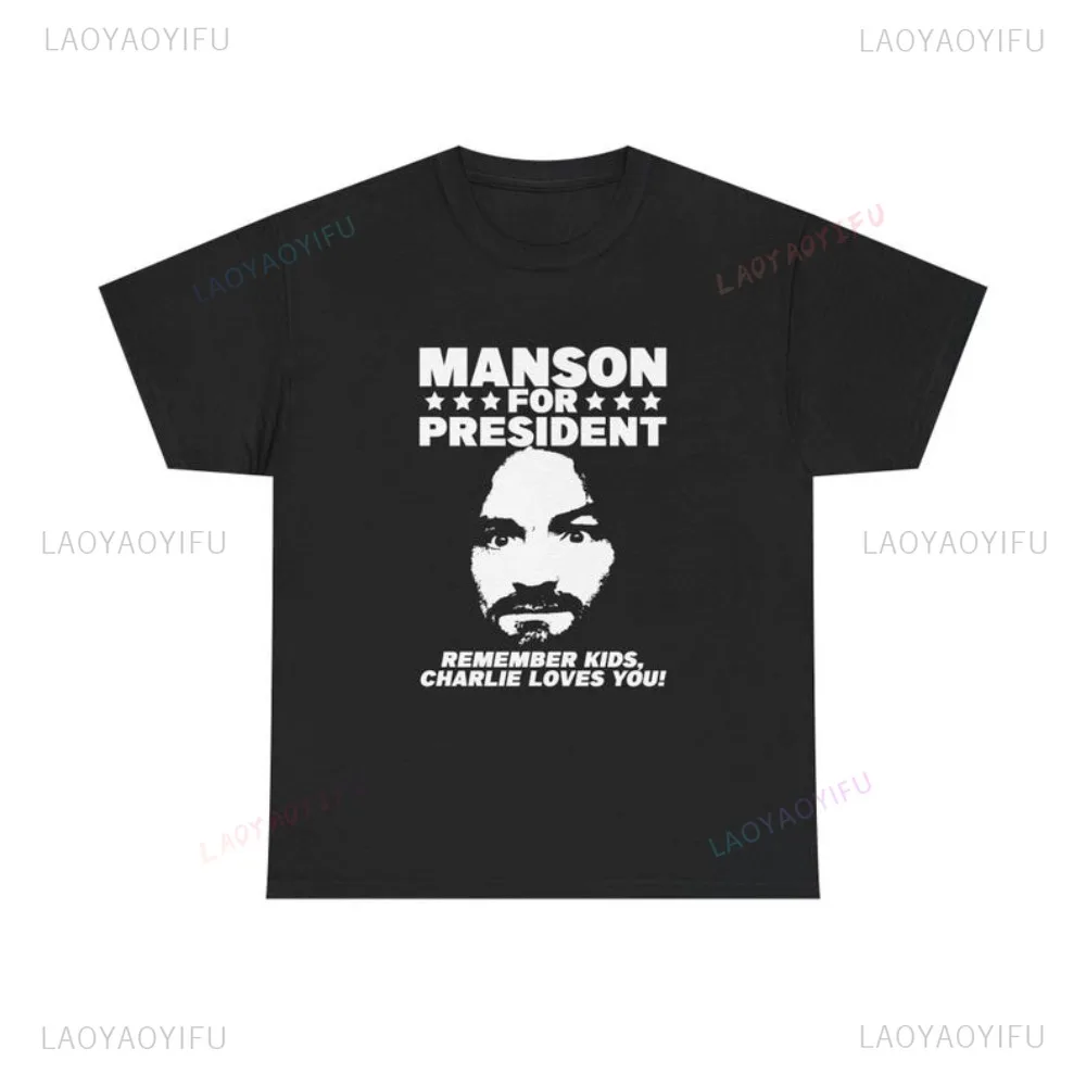 Vintage Style Heavy Manson for President Graphic Tee Fashion Loose Harajuku Hip Hop Punk Women Streetwear Cotton Man T Shirt