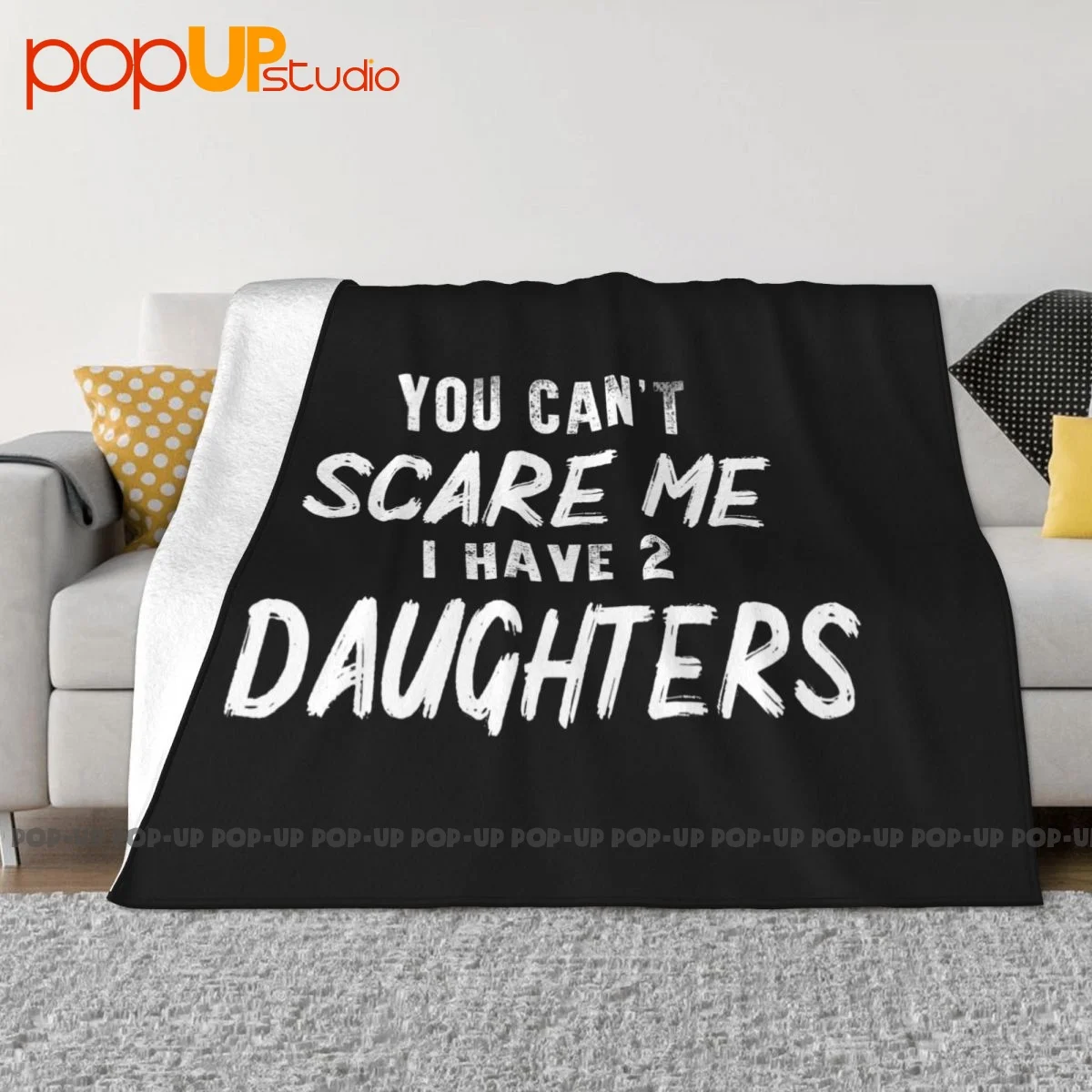 Mens You Cant Scare Me I Have Two Daughters Blanket Warm On The Sofa Mechanical Wash