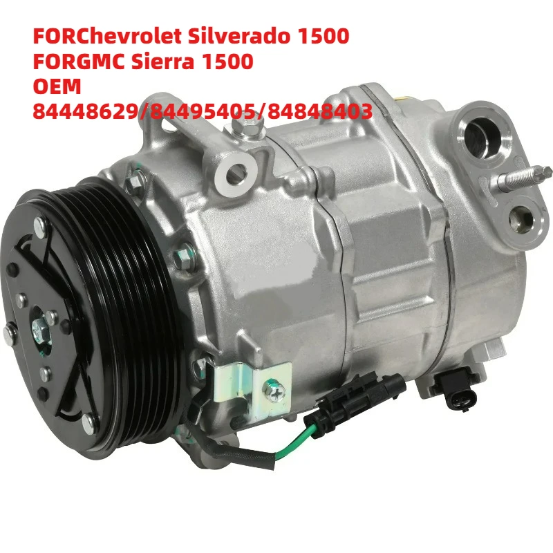 

Premium FORChevrolet Silverado 1500 FORGMC Sierra 1500 OEM 84448629/84495405/84848403 12V Auto Air Conditioning Compressor 20-24