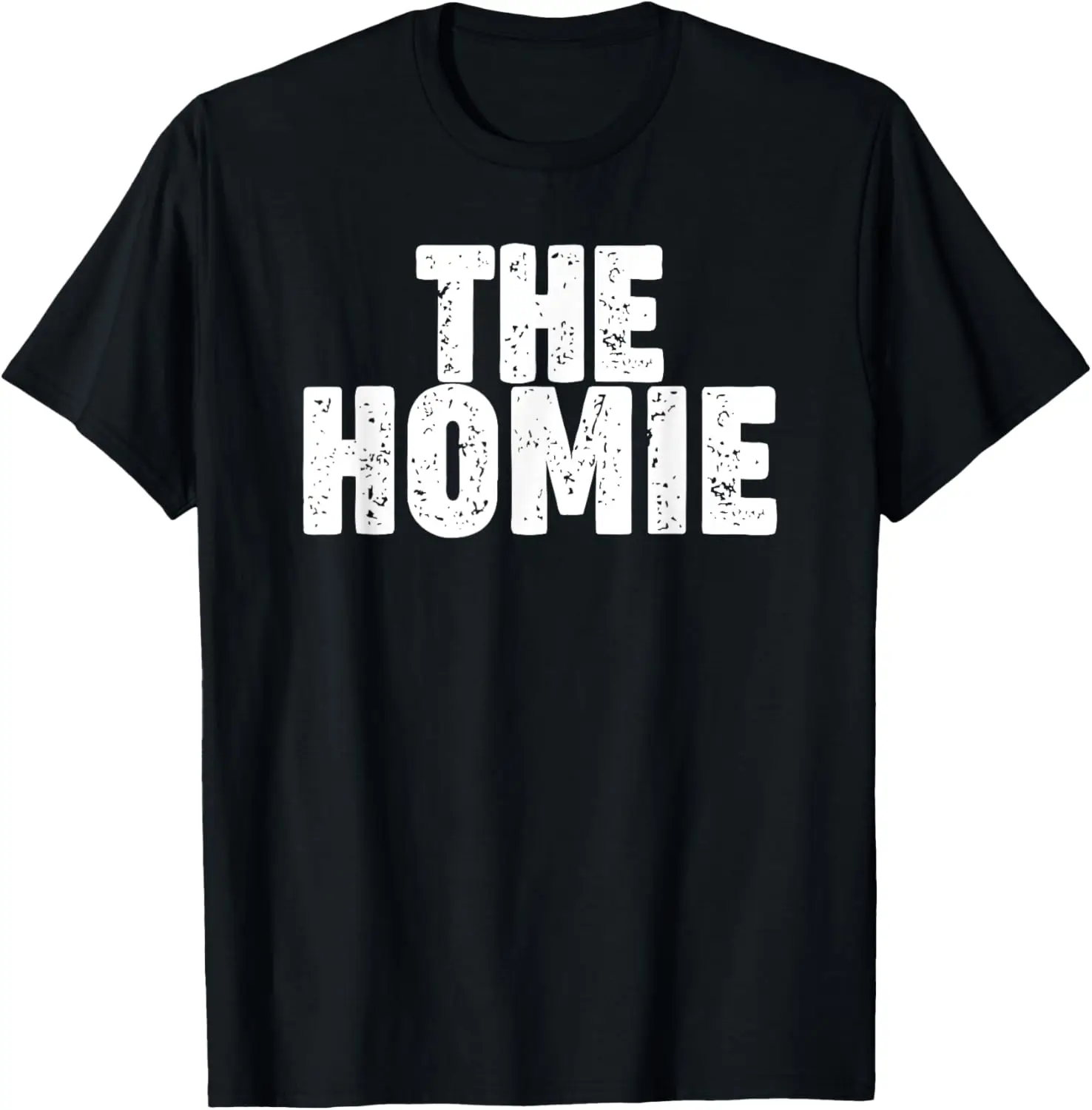 The Homie T-Shirt