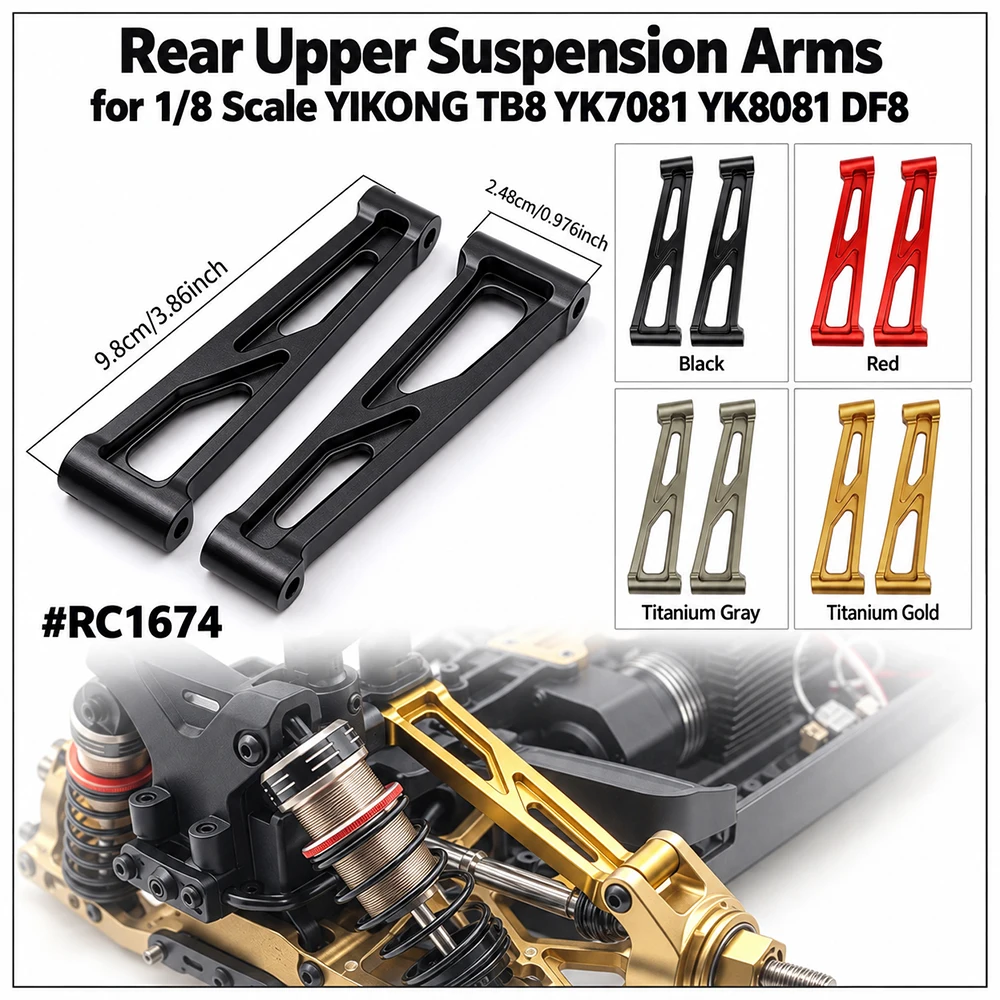 #RC1674 PYFORE 7075 Alloy Rear Upper Suspension Arms for 1/8 Scale YIKONG TB8 YK7081 YK8081 DF8 Upgrade Parts