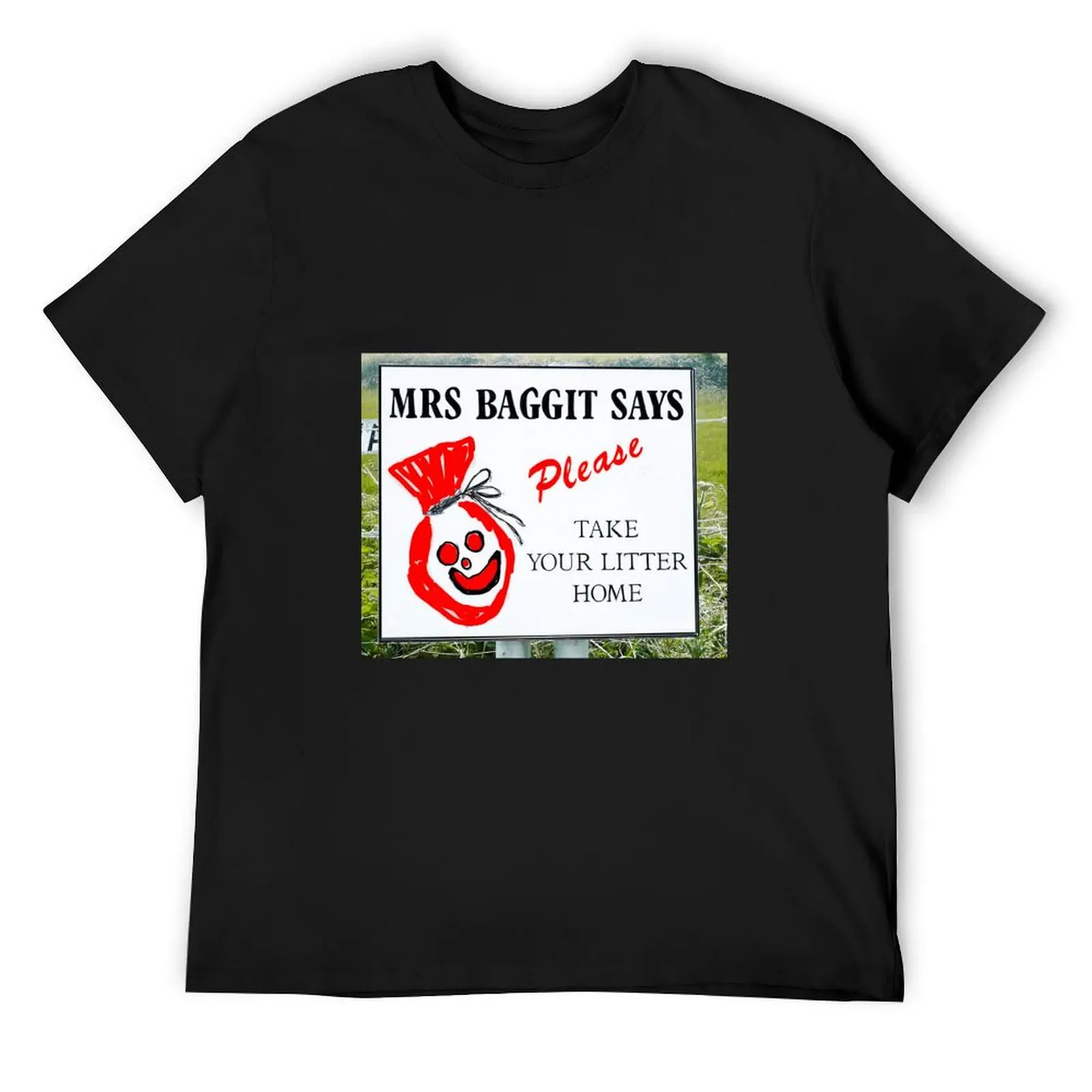 Mrs Baggit says take your litter home T-Shirt graphic t shirts cheap stuff mens designer clothes