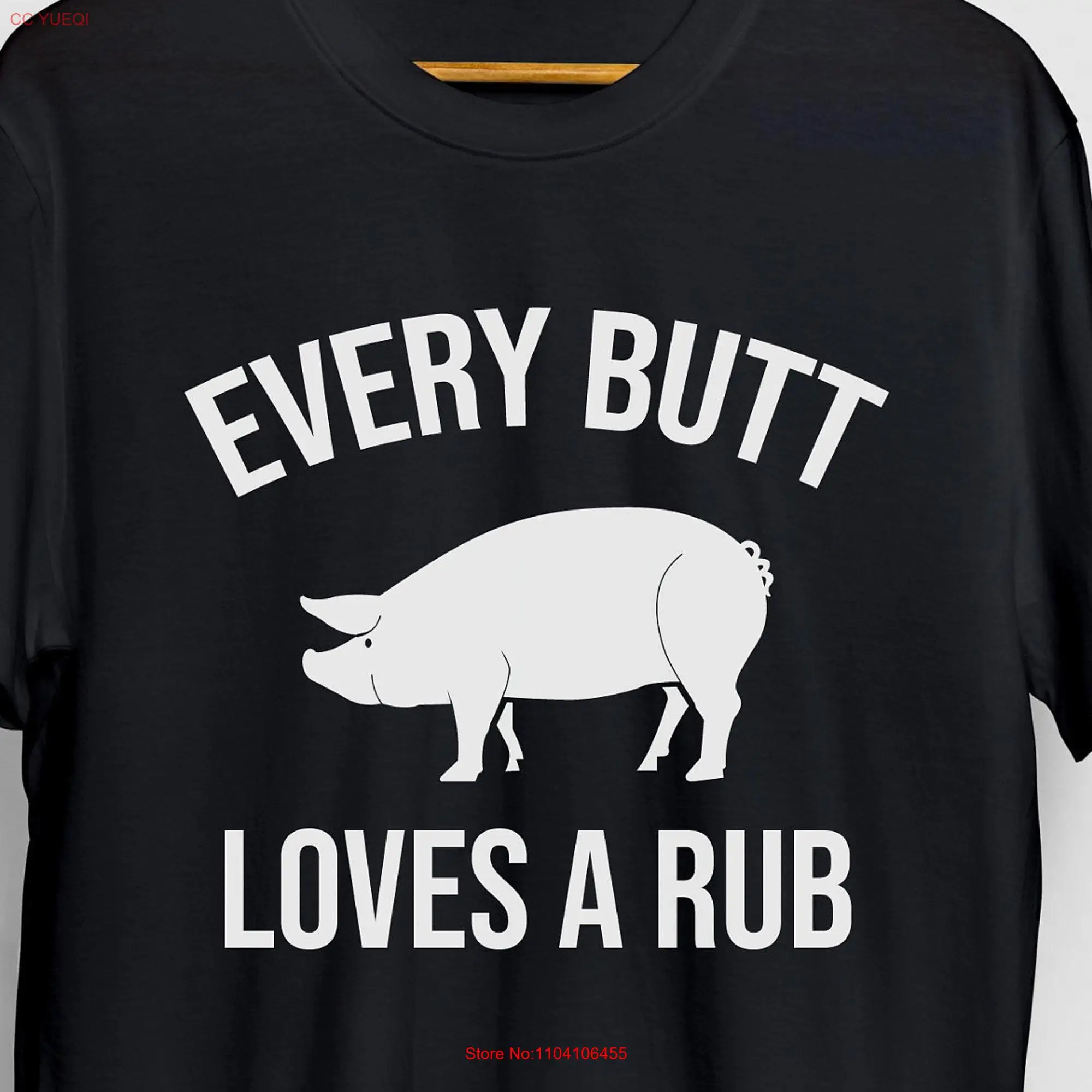 Every Butt Loves A Rub Pig BBQ T Shirt Pork Lover Bacon  long or short sleeves