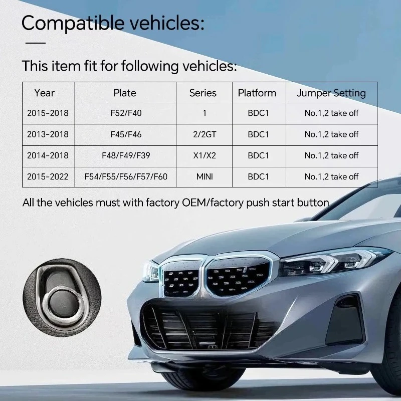 

Suitable for BMW Mini 2015-2018 F54 F55 F56 F57 F60, with factory OEM start button, ECS002PP-BM-BC1-MI plug and play remote star