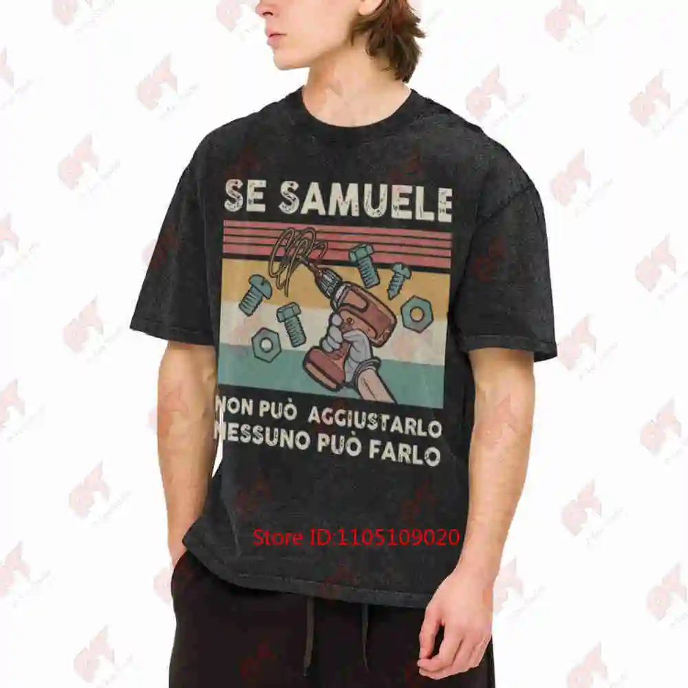 If Samuel Can't Repair It Nobody Else Will Vintage Washed Tee Pure Cotton T-Shirt