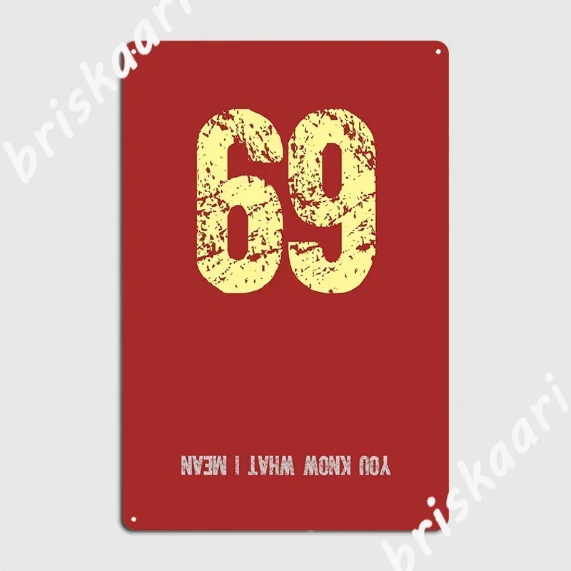 69 You Know What I Mean Metal Sign Pub Club Bar Wall Plaque Custom Tin Sign Poster