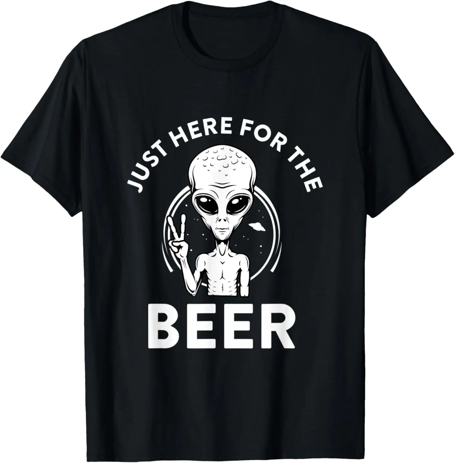 Just Here For The Beer Alien Funny Beer Drinking Gift T-Shirt