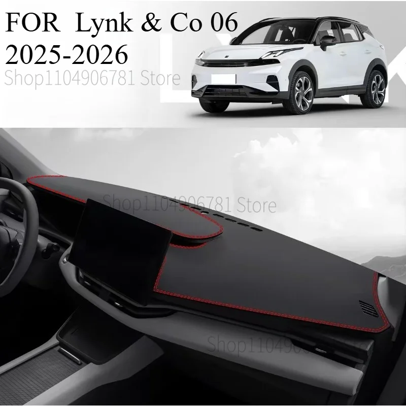 FOR  Lynk & Co 06 2025-2026  Car Dash Mat Dashmat Dashboard Mat Cover Sun Shade Dash Board Cover Carpet  Accessories