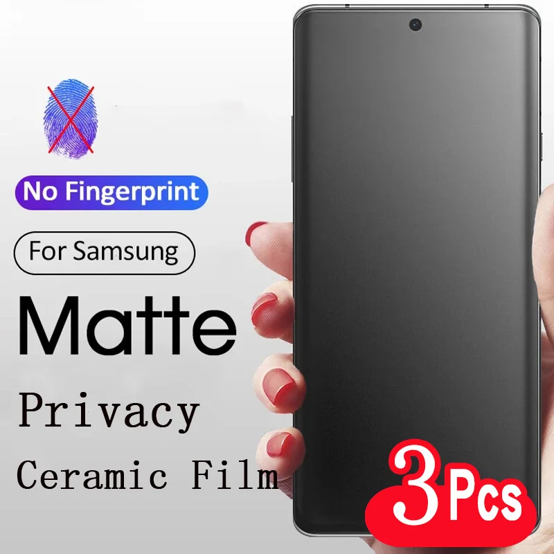 3Pcs No Fingerprint Matte Ceramic Privacy Screen Protectors Glass For Samsung Galaxy S20 FE S21 Ultra S22 S23 Plus Anti-spy Film