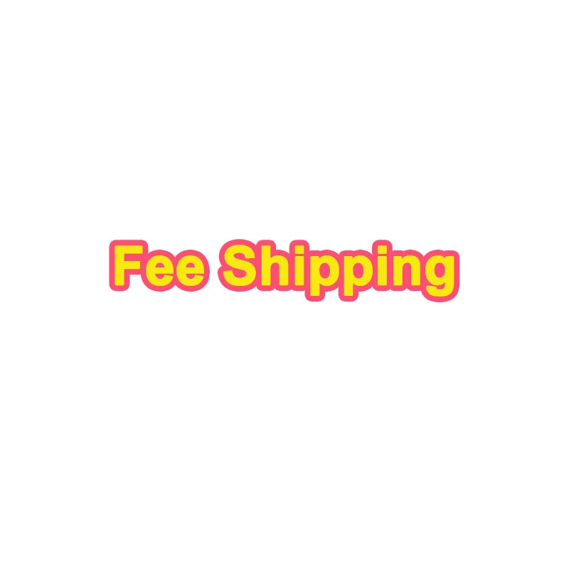 

fee shipping/ Additional pay on your order