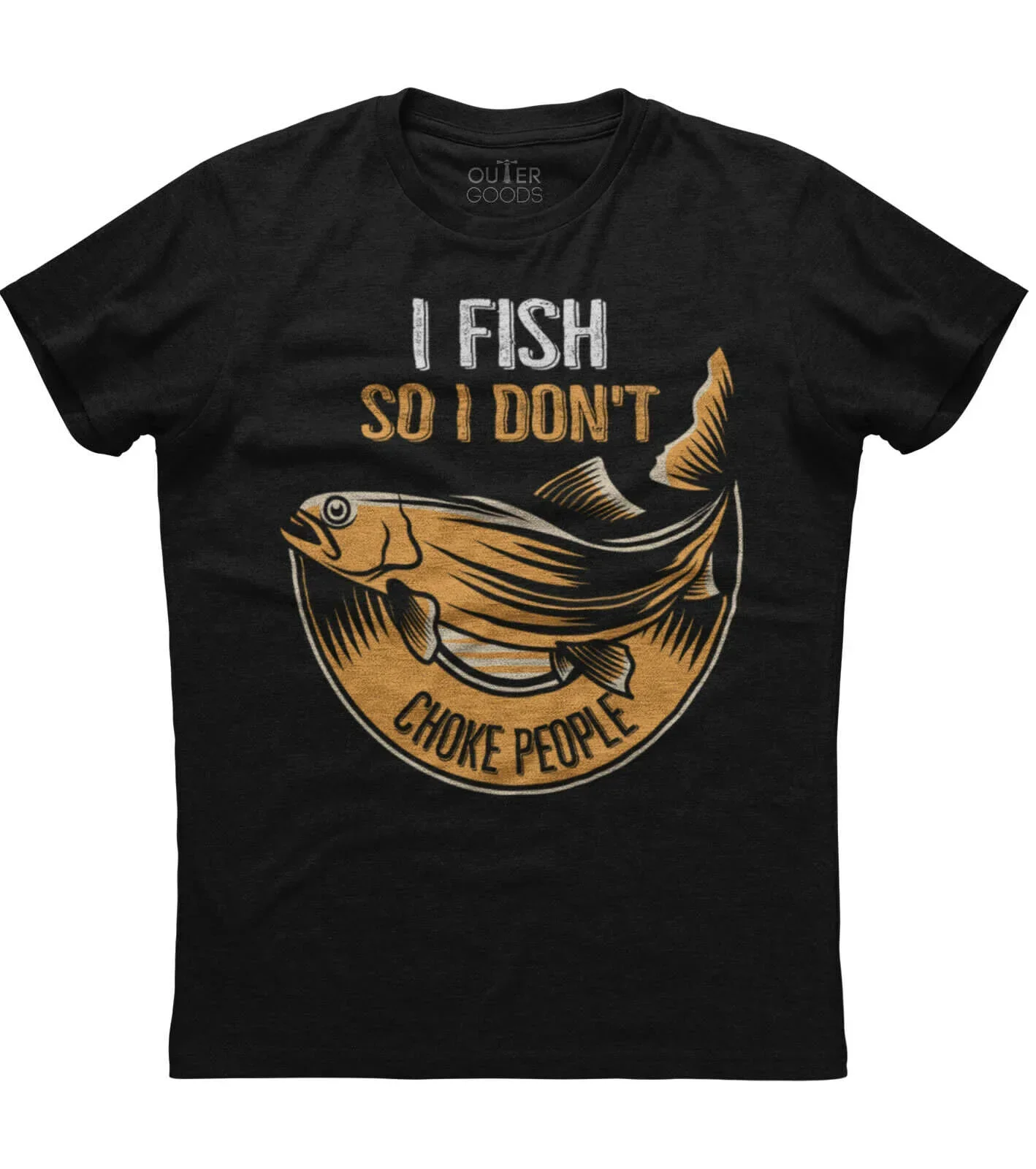 I Fish So I Don't Choke People. Funny Graphic Phrase T-Shirt. Summer Cotton O-Neck Short Sleeve Mens T Shirt New S-3XL