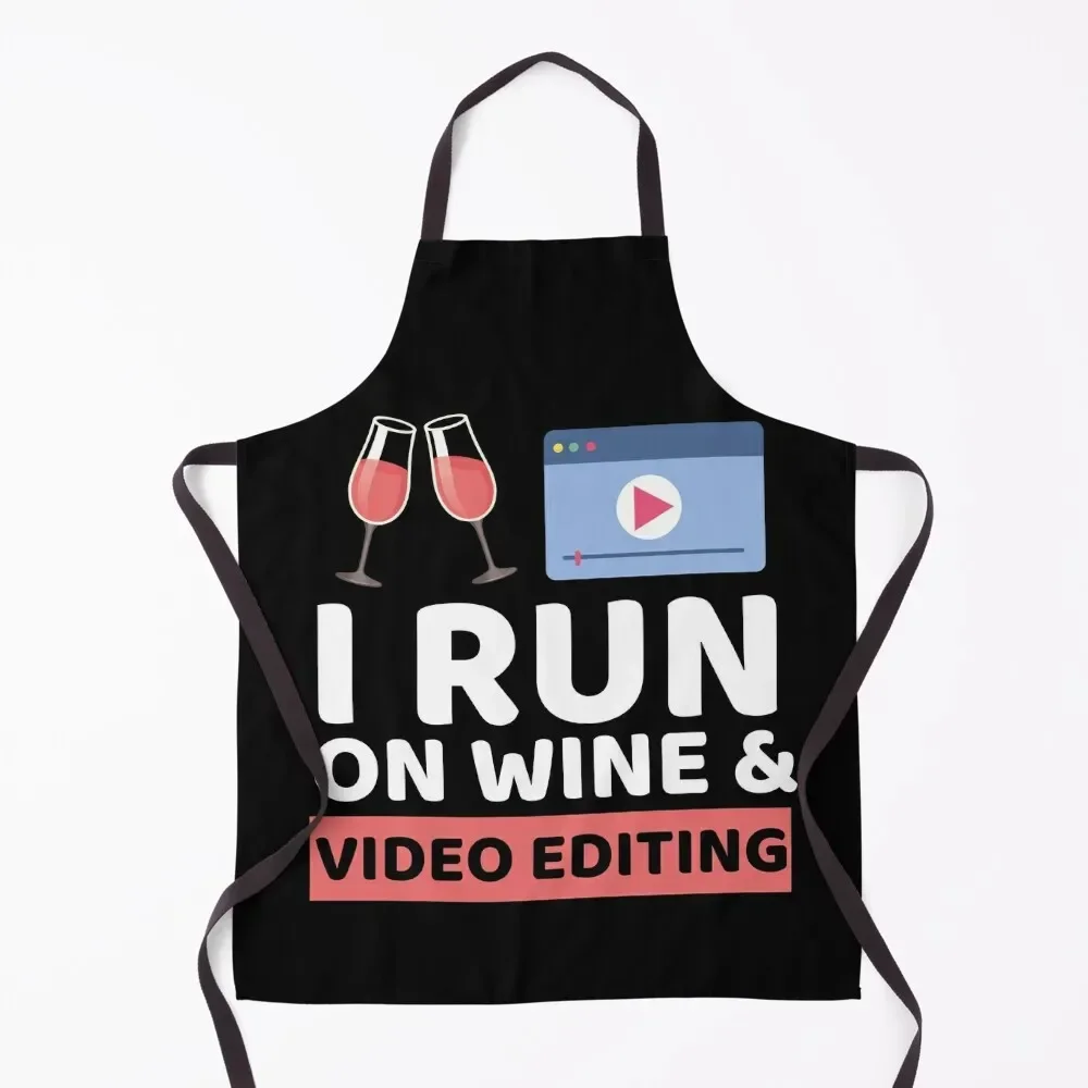 

I Run On Wine & Video Editing Apron chef costume Kitchen For Women Apron