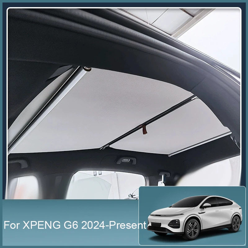 For XPENG G6 2024 2025 Car Retractable Sunroof Sunshade Skylight Roof Heat Insulation Shading Auto Interior Accessories