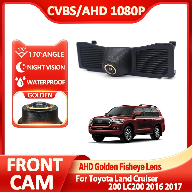 

AHD Car Front View Camera 170° Fisheye Golden Lens Full HD Night Vision Vehicle For Toyota Land Cruiser 200 LC200 2016 2017