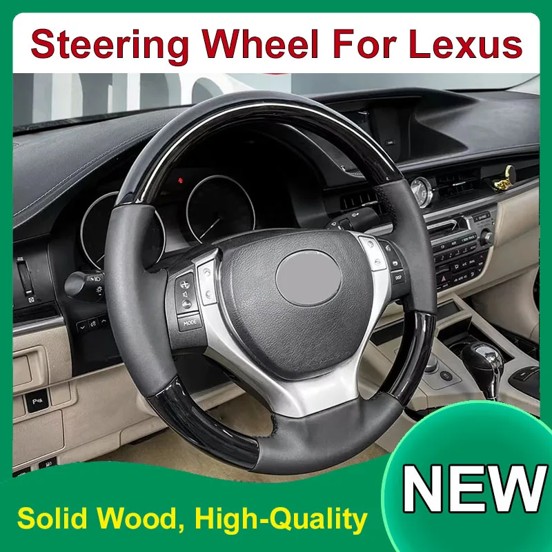 New Solid wood Leather Steering Wheel For Lexus ES 2012-2023 IS 2018-2023 RX 2012-2022 Wooden