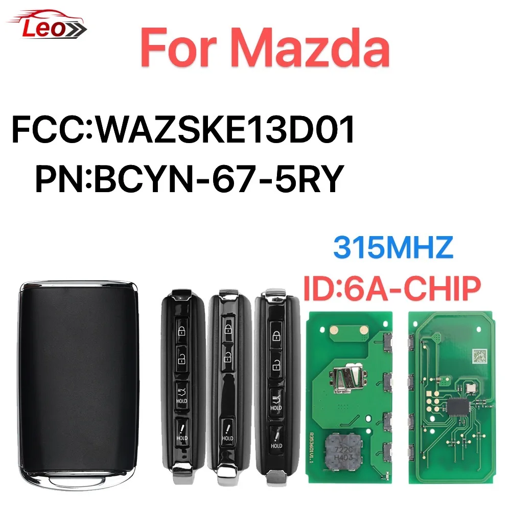 

Leo world Car Smart Remote key For Mazad Hatchback CX-30 CX-60 2019-2022 FCC:WAZSKE13D1 PN:BCYN-67-5RY 315MHZ ID:6A-CHIP
