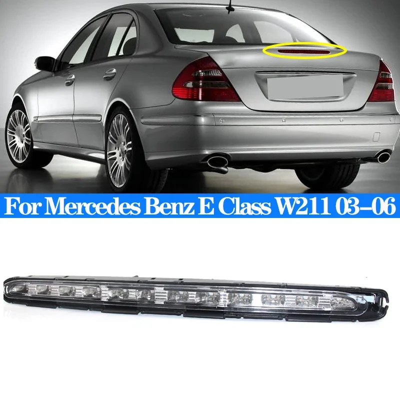 A2118201556 LED Rear High Brake Back Light Lamp Third High Level Stop Tail Brake Light For Mercedes Benz E-Class W211 2003-2006