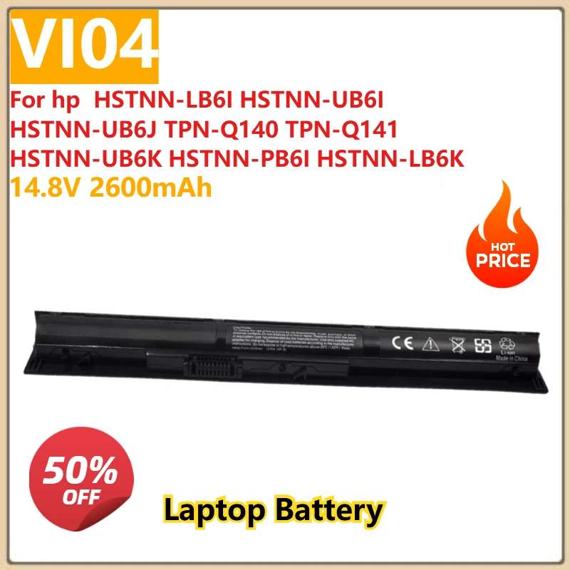 

Laptop Battery VI04 14.8V 2600mAh For hp HSTNN-LB6I HSTNN-UB6I HSTNN-UB6J TPN-Q140 TPN-Q141 HSTNN-UB6K HSTNN-PB6I HSTNN-LB6K