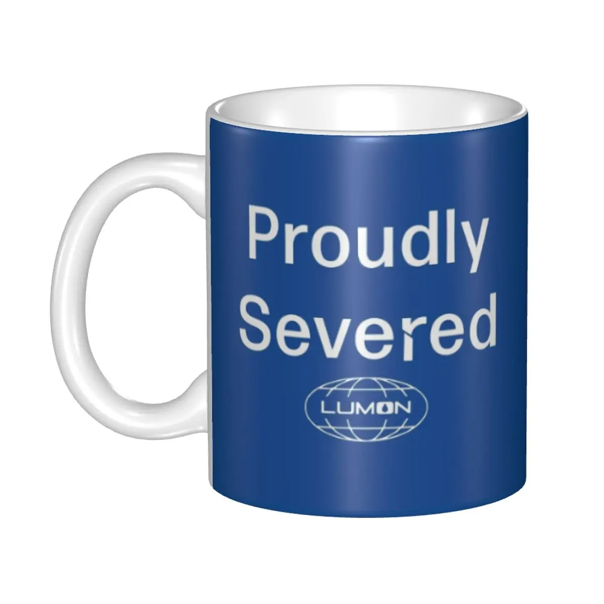 Proudly Severed Severance Gift Mugs for Kids Adult Novelty Tea Cup Present for Home