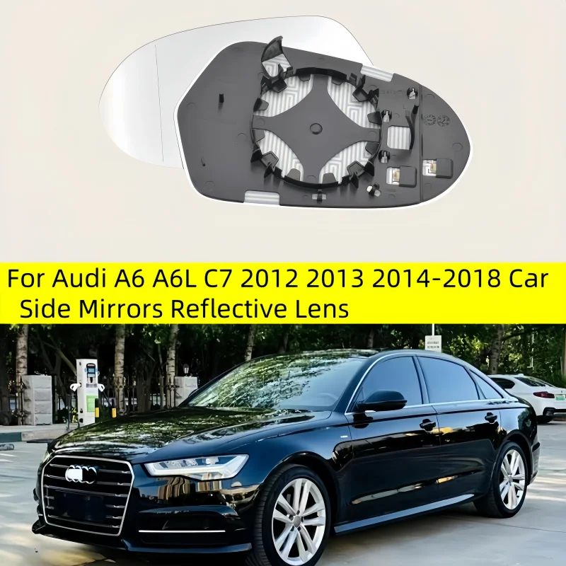 

For Audi A6 A6L C7 2012 2013 2014-2018 Car Side Mirrors Reflective Lens Rearview Mirror Lenses Glass Heating 4G0857535 4G0857536