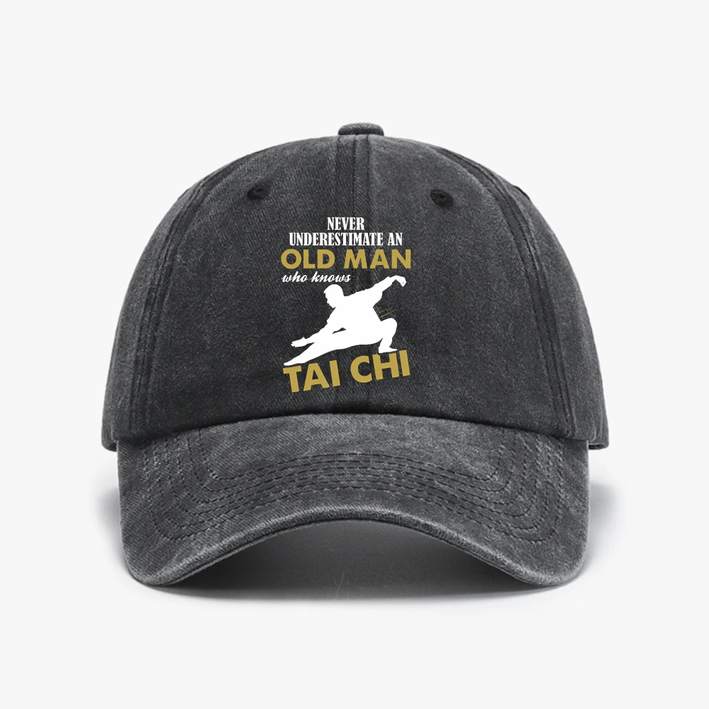Never Underestimate An Old Man Who Knows Tai Chi Classic hat Chinese Kung Fu Printed Baseball Cap Versatile Sun-protective hats