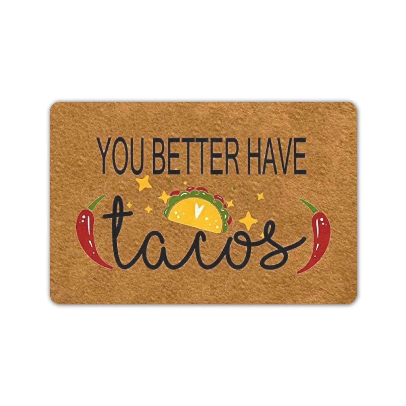 Outdoor Doormat You Better Have Tacos Indoor Porch Patio Party Holiday Home Decor Floor Door Mat Rug Rubber Non Slip