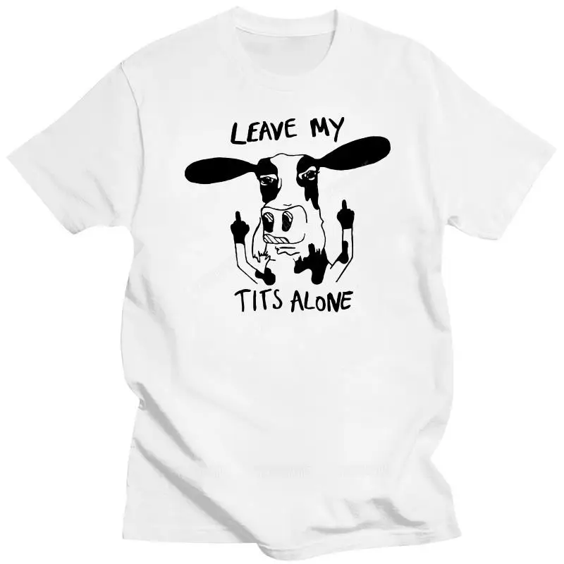 New short sleeve men top Men Funny T Shirt Fashion tshirt Leave My Tits Alone Dairy Cow Version Women t-shirt unisex tee-shirt