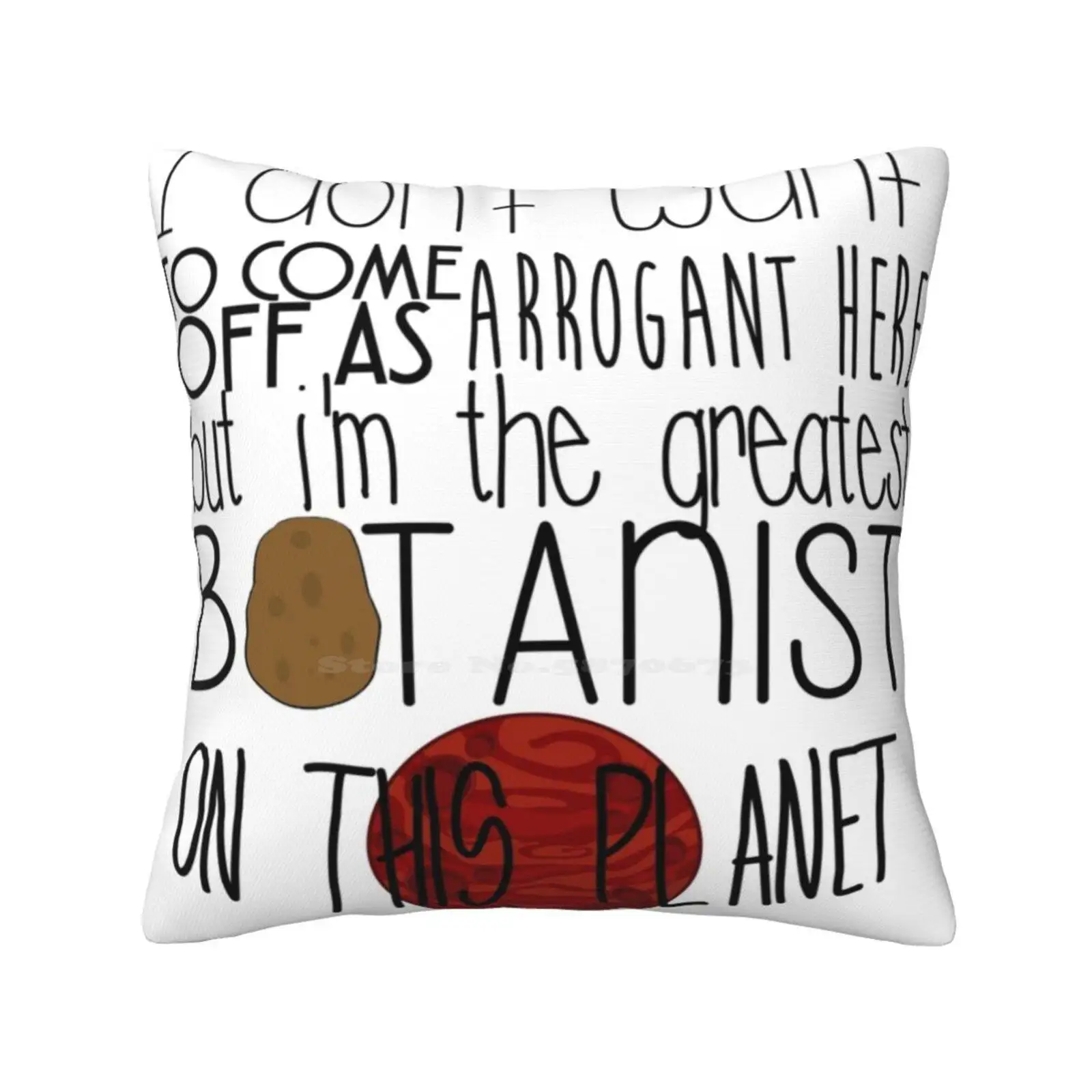 The Martian-The Greatest Botanist On Planet Bedroom Office Hug Pillowcase Andy Weir The Martian Mark Watney Mars Potatoes