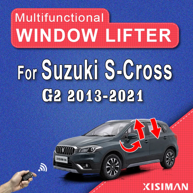 

Многофункциональный оконный подъемник, закрывающийся для Suzuki S-Cross JY, автомобильный стеклоподъемник + аксессуары для складной системы зеркал