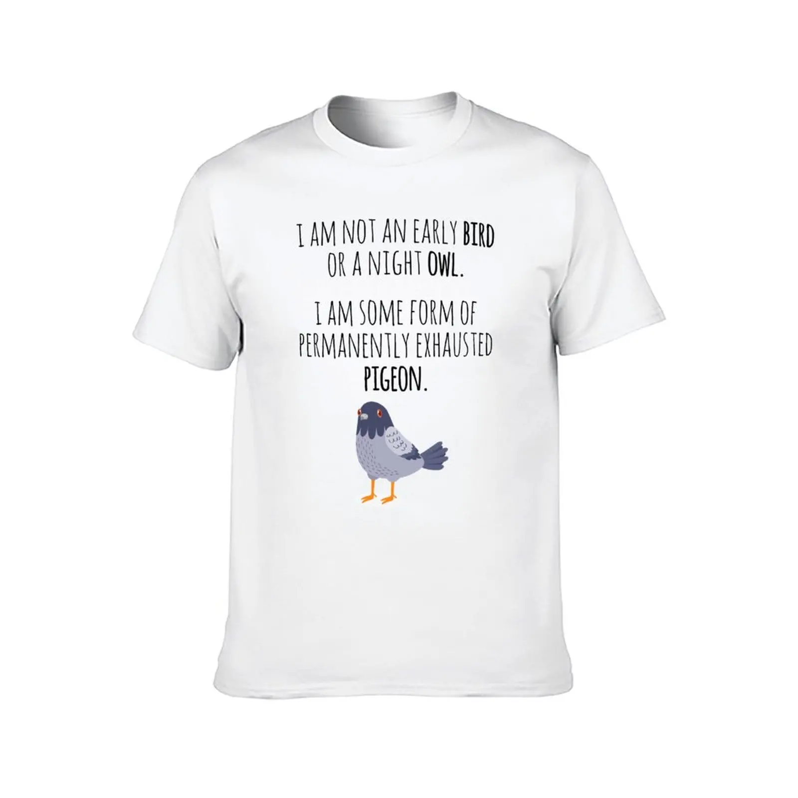 Funny Exhausted Pigeon I'm not an early bird or a night owl I Am Some Form Of Permanently Exhausted Pigeon Essential T-Shirt