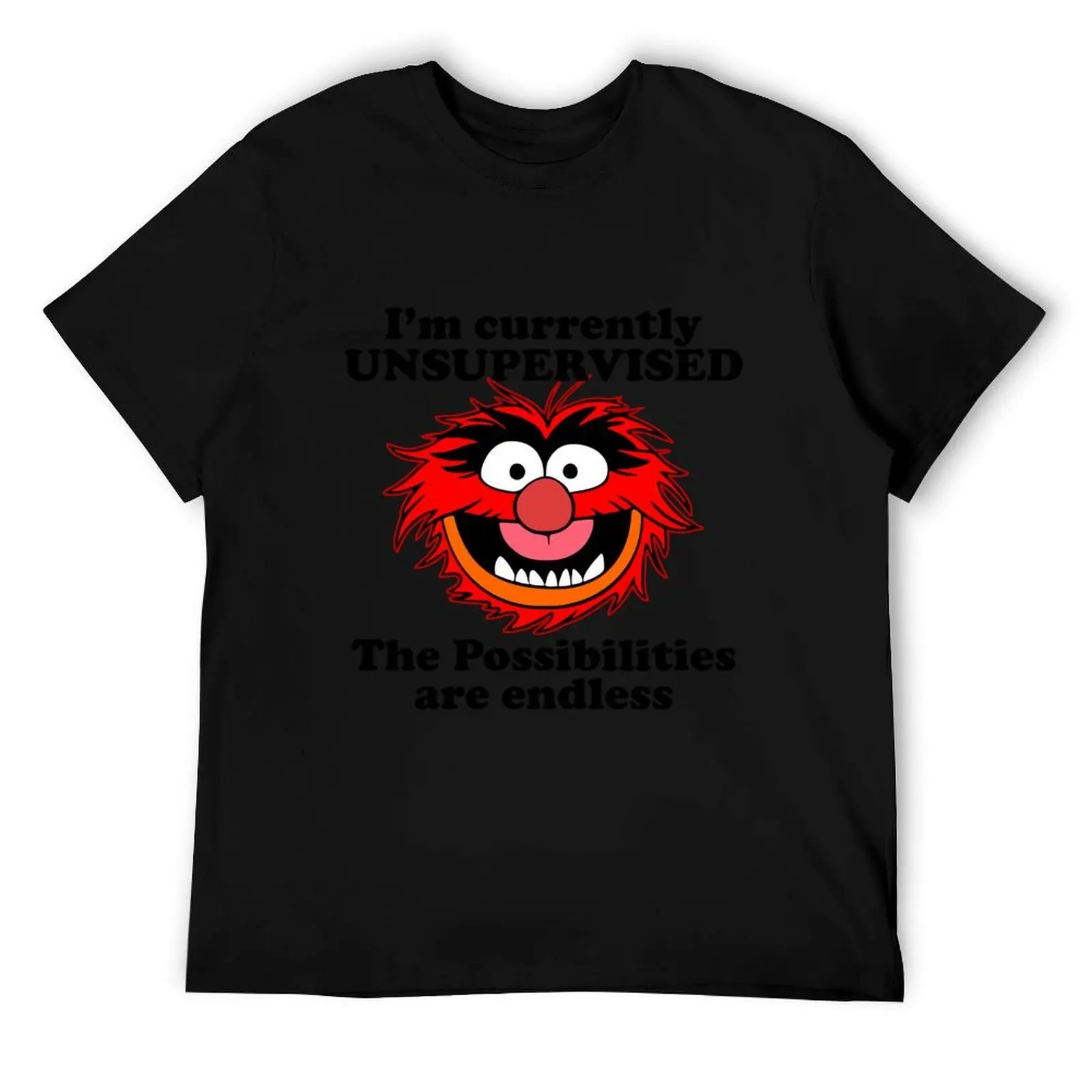 

i_m currently unsupervised the possibilities are endless - muppets T-Shirt man t shirts cotton t shirts for man cotton T-Shirt