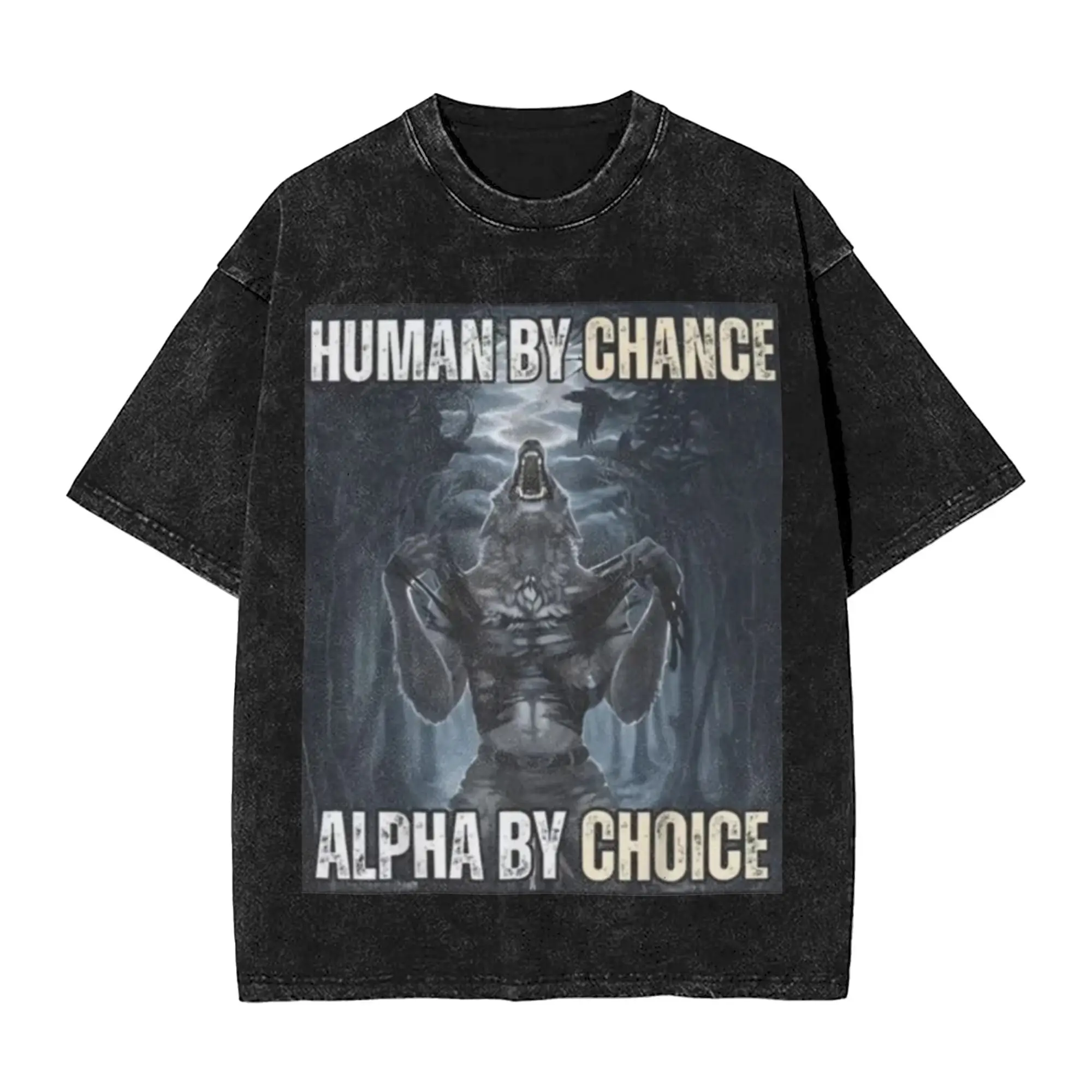 Men's Human By Chance Alpha By Choice Wolf Funny Meme T Shirts  Tees Summer Short Sleeves T Shirt O-Neck Fashion Casual Tshirt