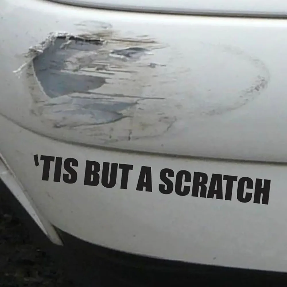 Tis But A Scratch Funny Bumper Sticker Vinyl Decal Accident JDM Sticker Dope Euro ill Shocker Turbo