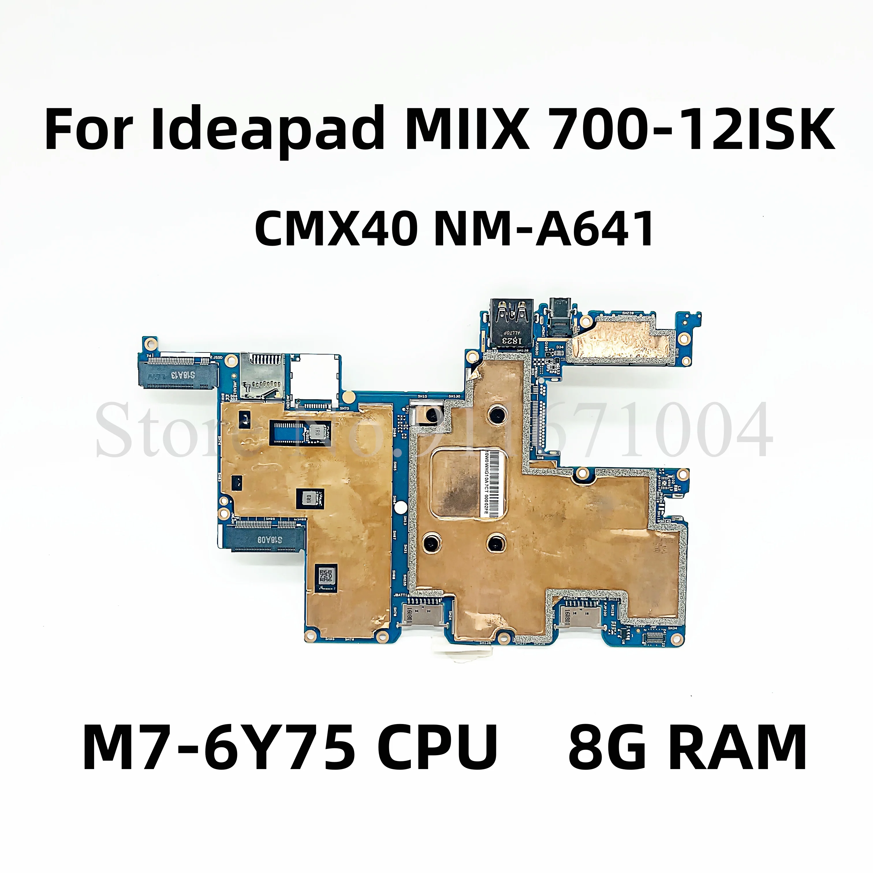 

5B20K66831 5B20K81532 5B20K66835 For Lenovo Ideapad MIIX700 MIIX 700-12ISK Laptop Motherboard CMX40 NM-A641 W/M7-6Y75 CPU 8G RAM