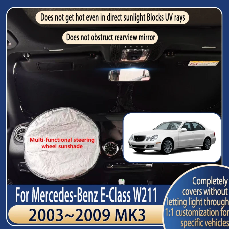 

Солнцезащитный козырек на руль для Mercedes-Benz E-Class W211 2003~2009 MK3, летние охлаждающие аксессуары, солнцезащитный экран на лобовое стекло