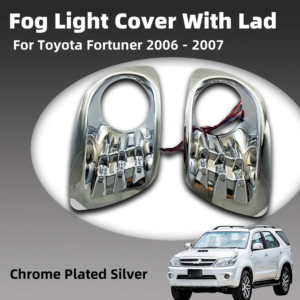 

Abs Chrome Plated Silver Car Fog Light Cover With Led Trim For Toyota Fortuner 2005 2006 2007 Car Accessories Exterior Decorate