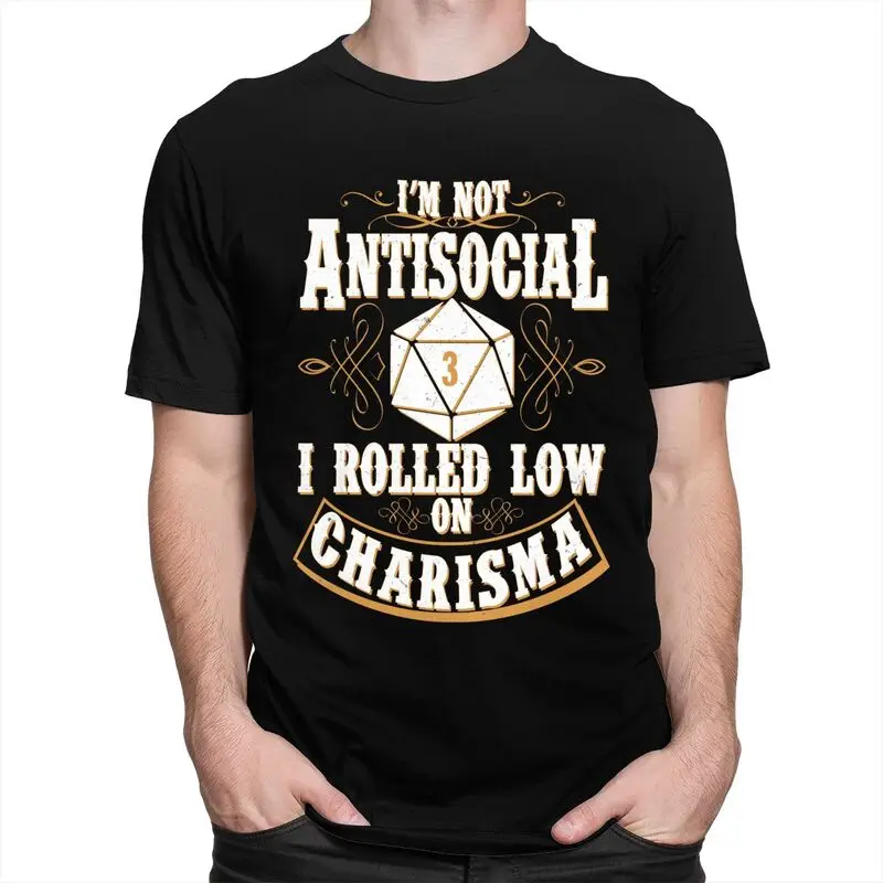 I'm Not Antisocial I Rolled Low On Charisma T Shirt for Men 100% Cotton Tshirt Short Sleeve Tee Shirt Loose Fit Clothing Gift