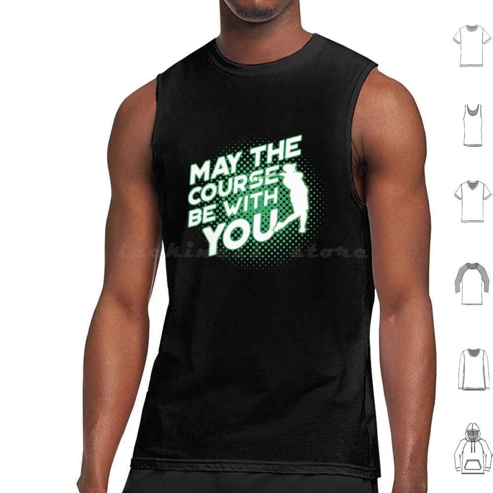 May The Course Be With You Funny Golf T Shirt Tank Tops Print Cotton Funny Golf Golfing Parody Golf Golfer Golfing