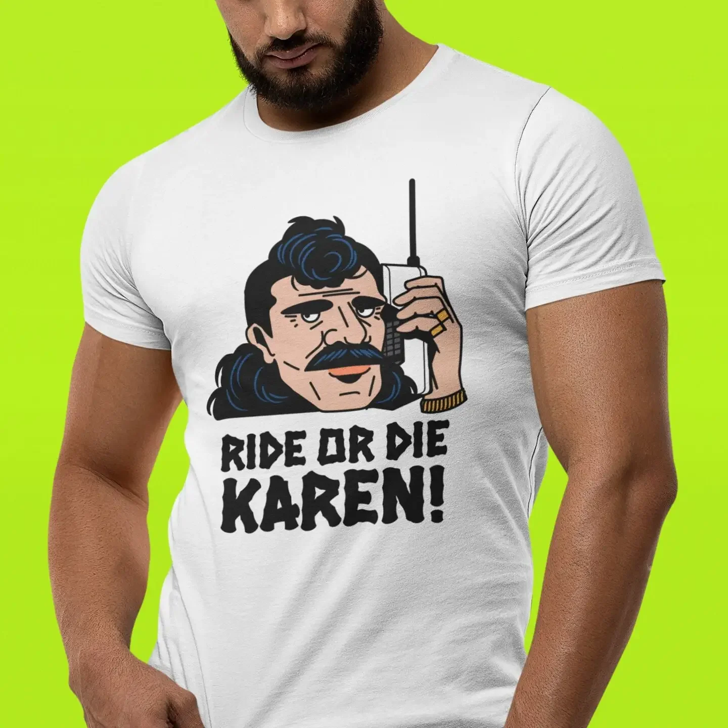 Ride Or Die Karen T shirt Mustache Dad Mullet