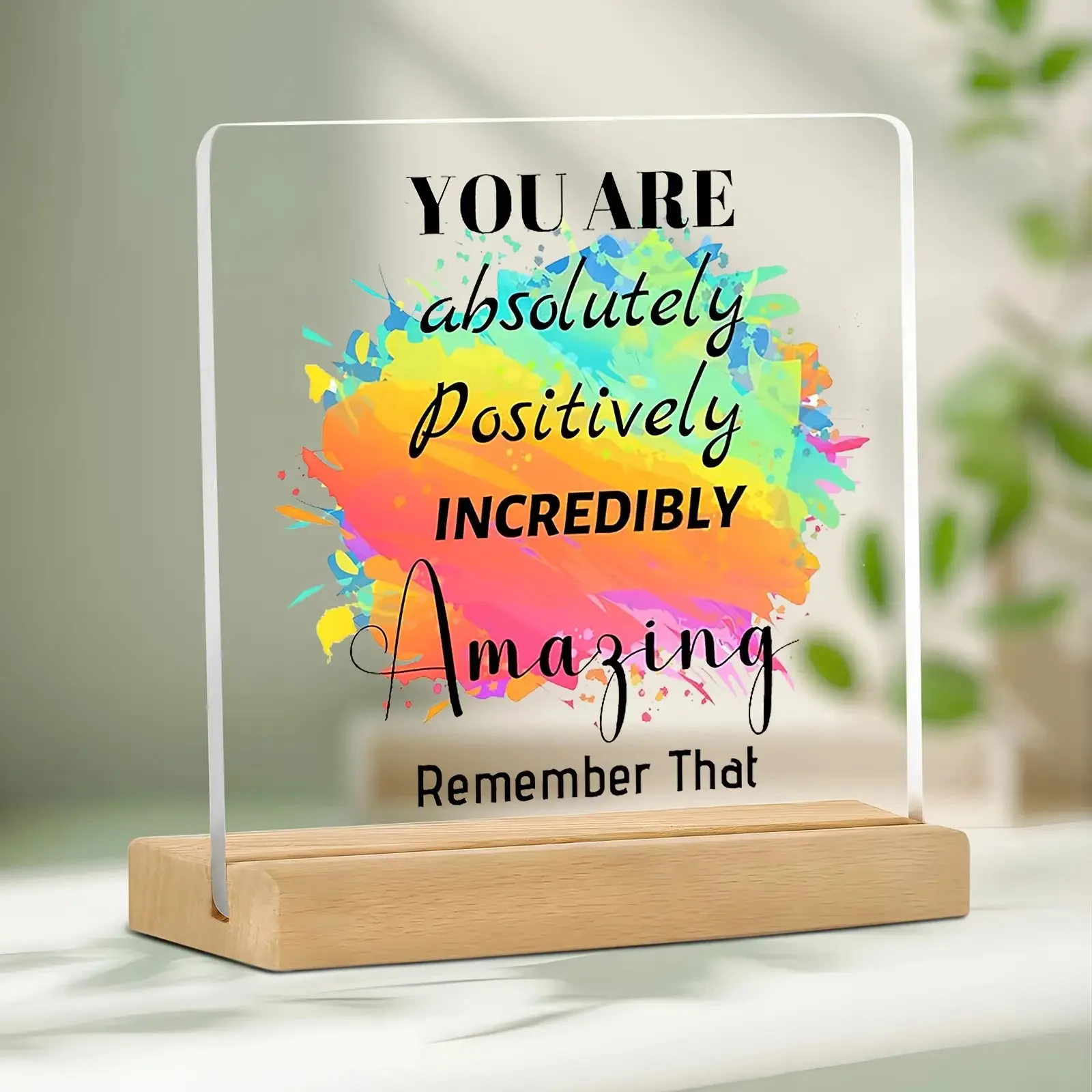 2D, Decoración de escritorio acrílica - "Eres absolutamente incentivable" - adecuada para hogares, salas, oficinas, escuelas, regalos