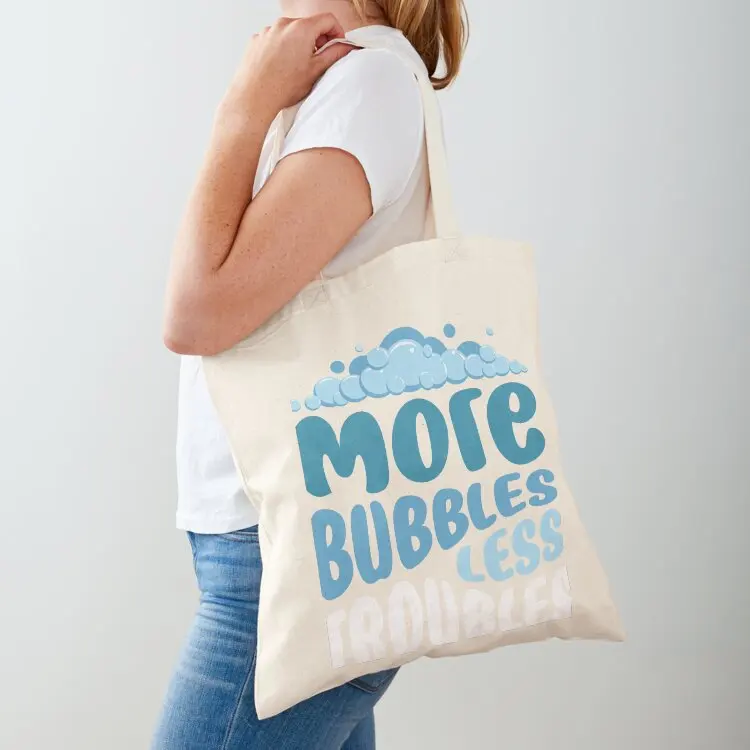 

More Bubbles Less Troubles Bubbles Tote Bag bags for women Women's bags tote bag Canvas
