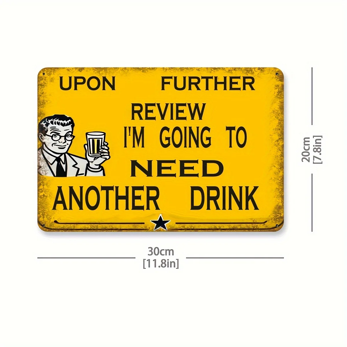 Durable, Vintage 'Upon Further Inspection, I Need Another Drink' Aluminum Sign - Perfect for Outdoor Decor, Yard, Porch, Garage
