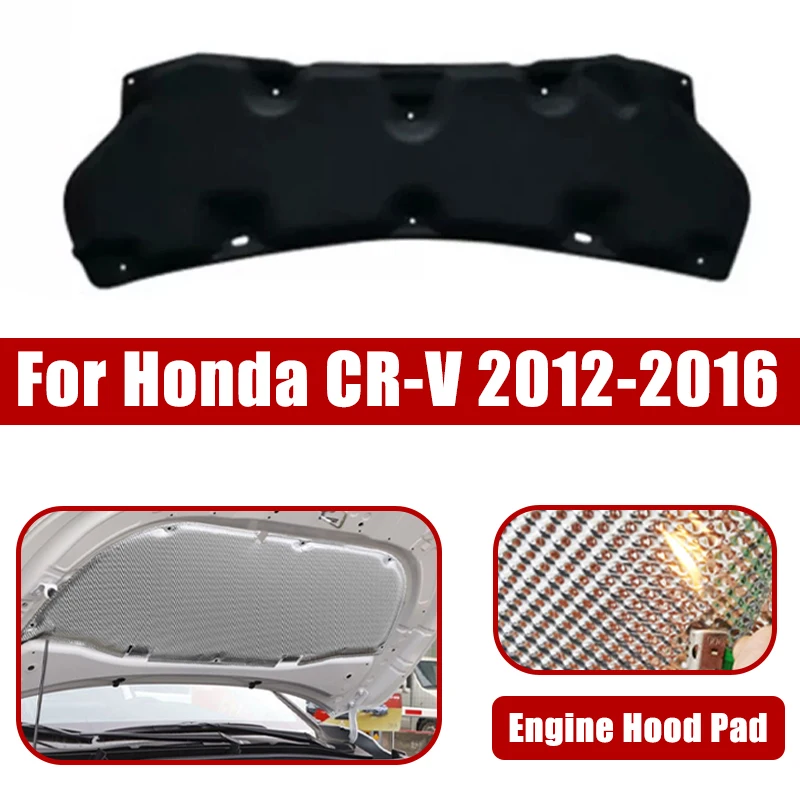 

For Honda CR-V CRV 2012-2016 2013 2014 2015 RM Car Engine Hood Pad Heat Insulation Cotton Mat Fireproof Cover Sound Accessories