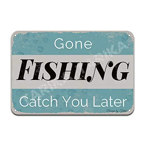 Gone Fishing Catch You Later Iron Poster Painting Tin Sign Vintage Wall Decor for Cafe Bar Pub Home Beer Decoration Crafts