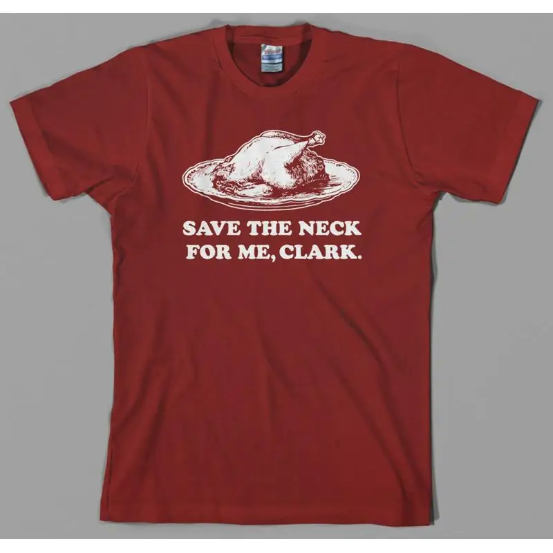 

Футболка на День Благодарения Save The Neck Clark Турция Рождественский отпуск Griswold Eddie