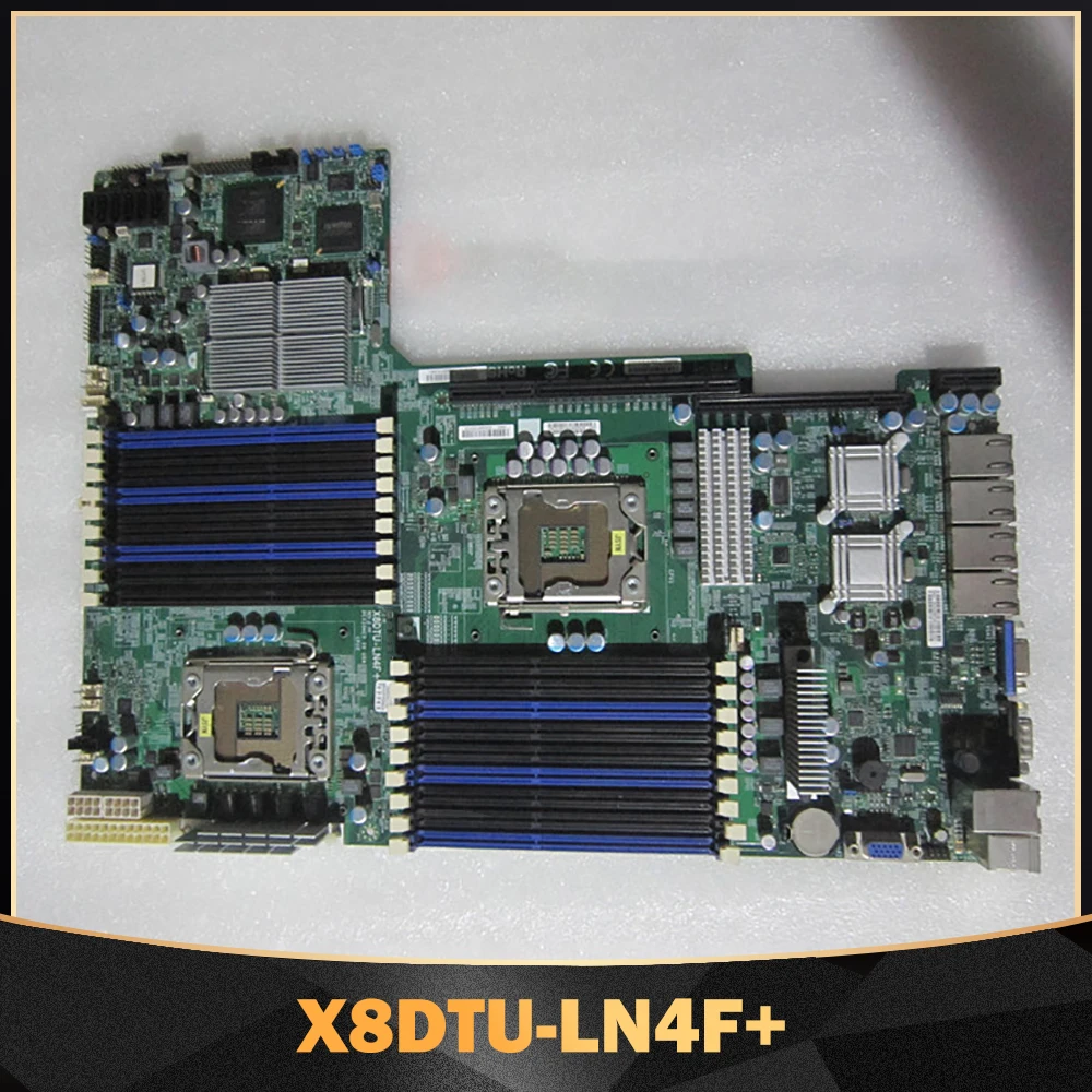 X8DTU-LN4F+ For Supermicro Motherboard Xeon Processor 5600/5500 Series 82576